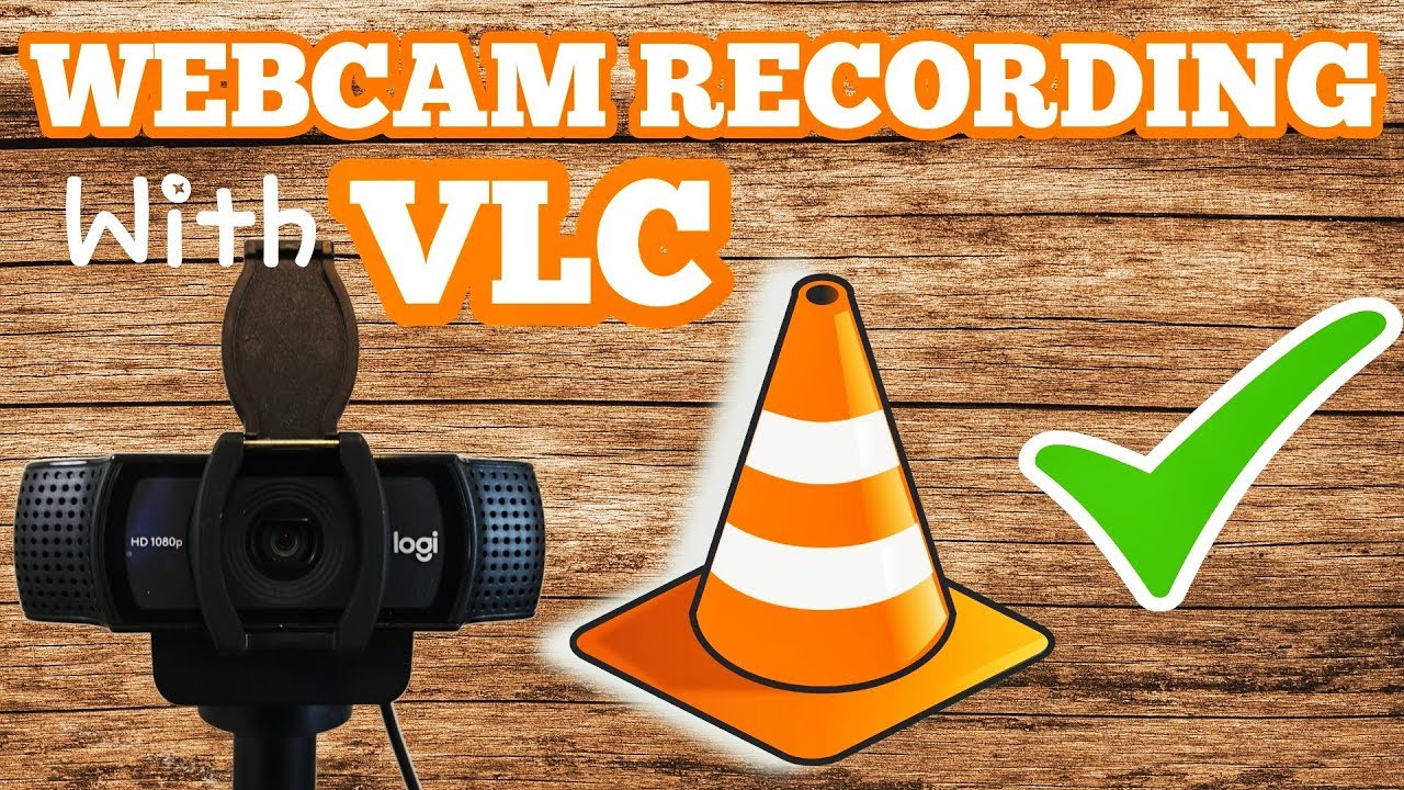 Как записать вашу веб-камеру с VLC Media Player